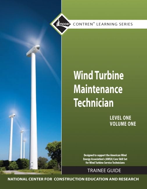 Wind Turbine Maintenance Trainee Guide, Level 1, Volume 1 (Contren Learning),Used