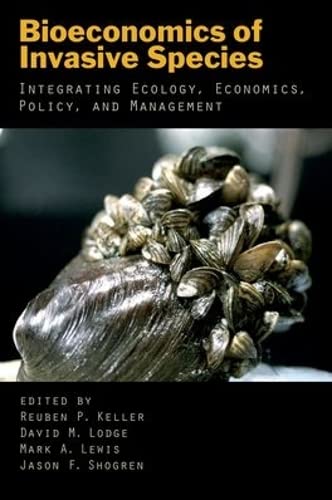 Bioeconomics of Invasive Species: Integrating Ecology, Economics, Policy, and Management,Used