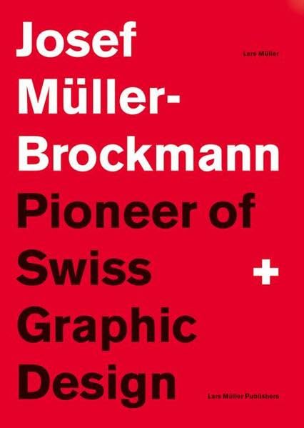 Josef MullerBrockmann: Pioneer of Swiss Graphic Design,Used