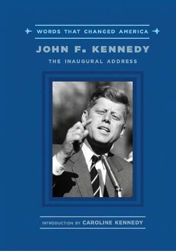 John F. Kennedy: The Inaugural Address (Words That Changed America),Used
