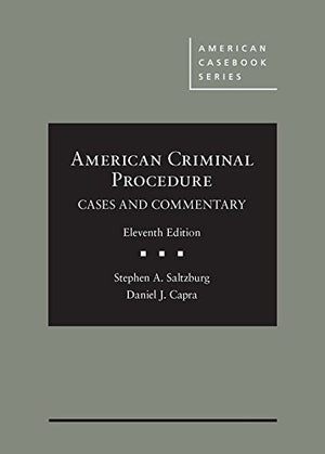 American Criminal Procedure: Cases and Commentary (American Casebook Series),Used