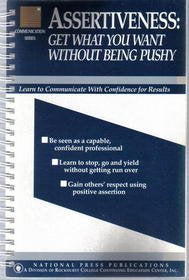 Assertiveness: How To Get What You Want,Used
