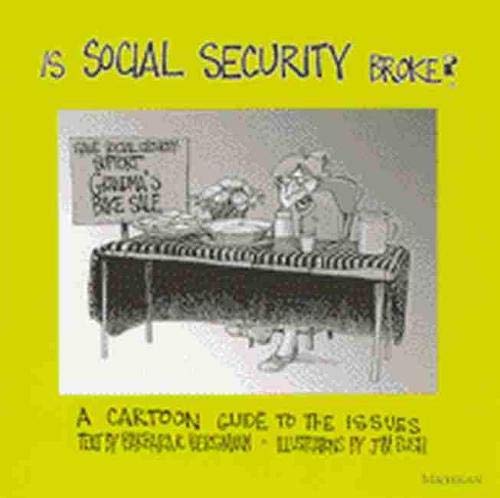 Is Social Security Broke?: A Cartoon Guide To The Issues,Used