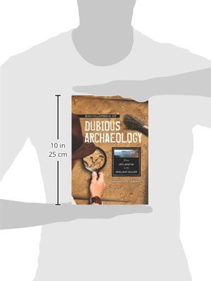 Encyclopedia of Dubious Archaeology: From Atlantis to the Walam Olum,Used