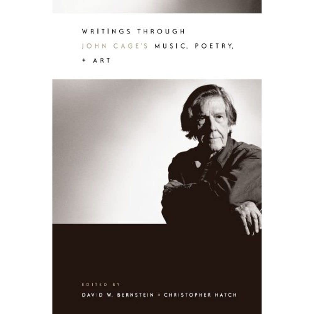 Writings Through John Cage'S Music, Poetry, And Art,Used