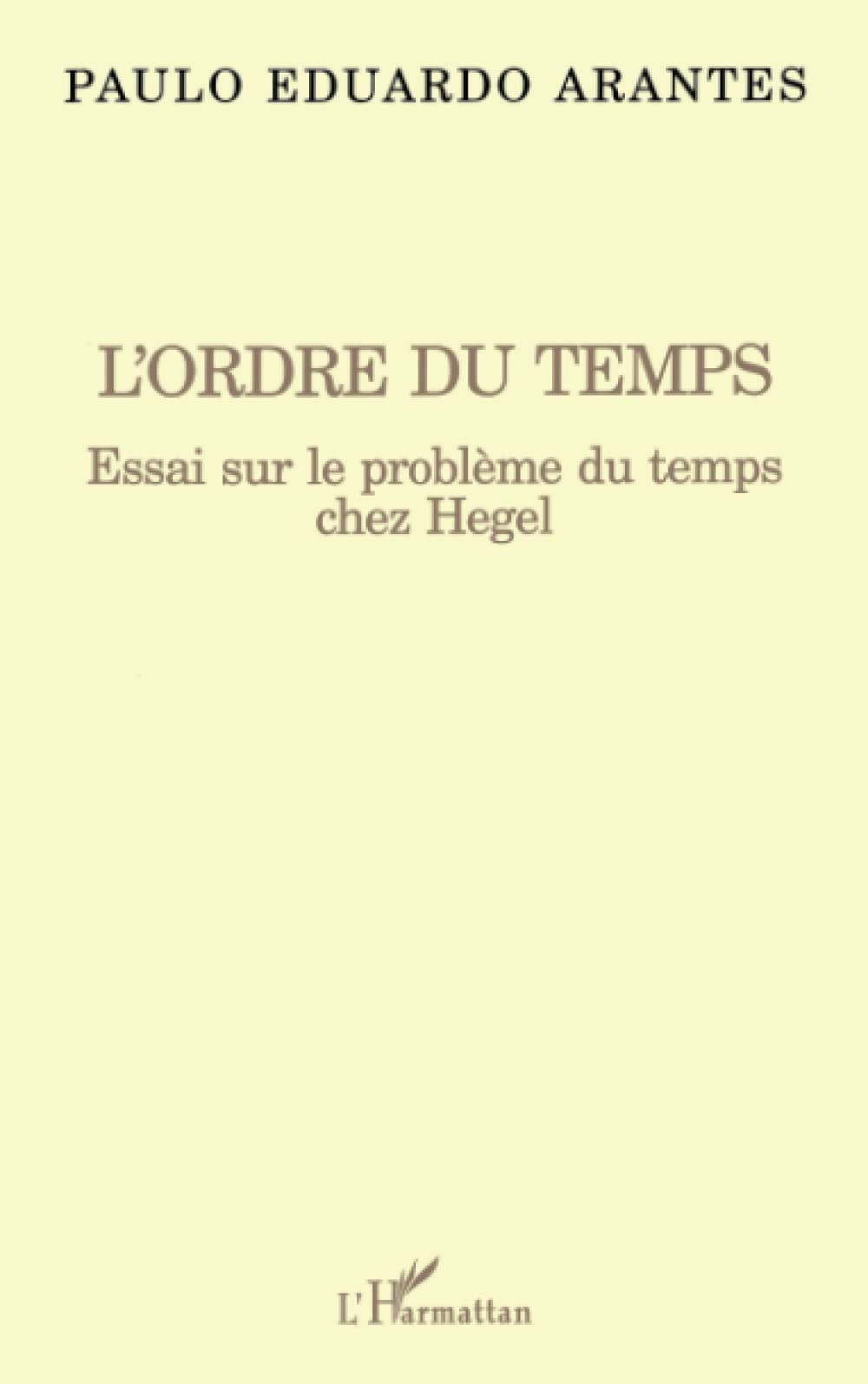 L'ordre du temps: Essai sur le problme du temps chez Hegel (French Edition),Used