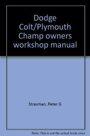 Dodge Colt/Plymouth Champ Owners Workshop Manual