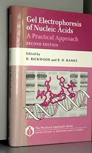 Gel Electrophoresis of Nucleic Acids: A Practical Approach (The ^APractical Approach Series),Used