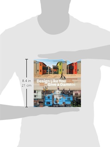 Design Like You Give A Damn [2]: Building Change From The Ground Up