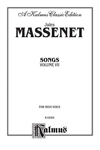 Songs, Vol 7: High Voice (French Language Edition) (Kalmus Edition, Vol 7) (French Edition),Used
