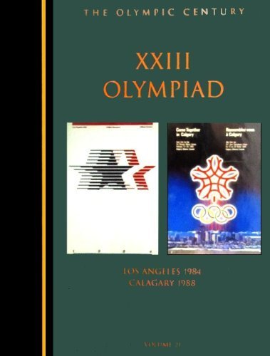 The XXIII Olympiad: Los Angeles 1984, Calgary 1988 (Olympic Century),Used