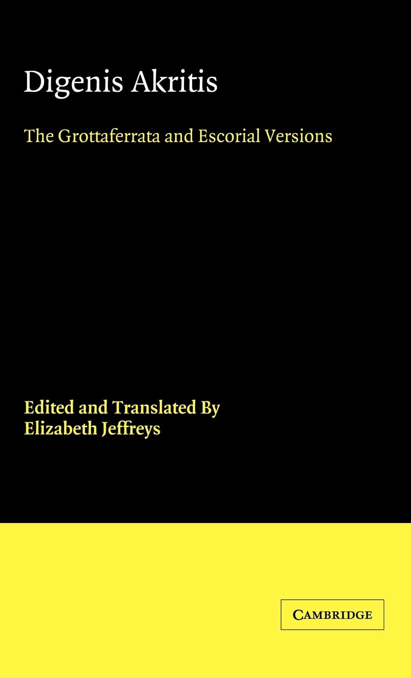 Digenis Akritis: The Grottaferrata and Escorial Versions (Cambridge Medieval Classics, Series Number 7),Used