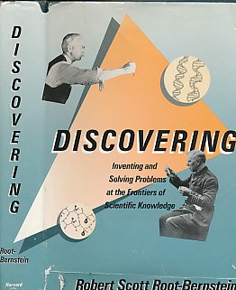 Discovering : Inventing Solving Problems At The Frontiers Of Scientific Knowledge,New