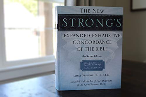 The New Strong's Expanded Exhaustive Concordance of the Bible: Every Word of the Bible Indexed, Red Letter Edition,New