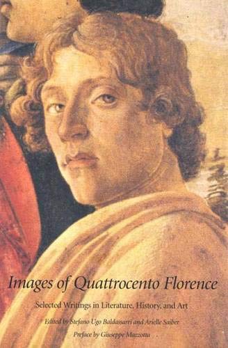 Images of Quattrocento Florence: Selected Writings in Literature, History, and Art,Used