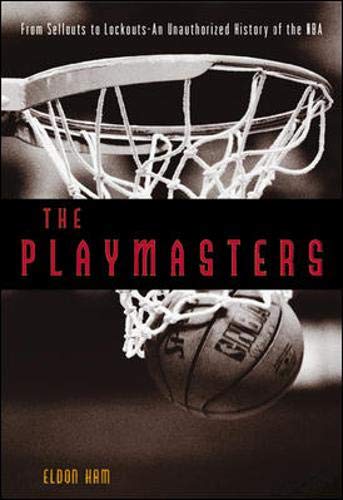 The Playmasters: From Sellouts to LockoutsAn Unauthorized History of the Nba,Used