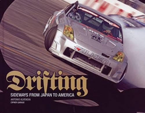 Drifting: Sideways From Japan to America,New