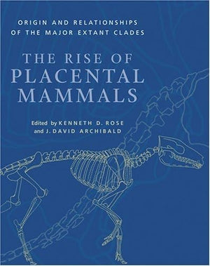 The Rise Of Placental Mammals: Origins And Relationships Of The Major Extant Clades,Used