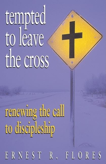 Tempted to Leave the Cross: Renewing the Call to Discipleship,Used