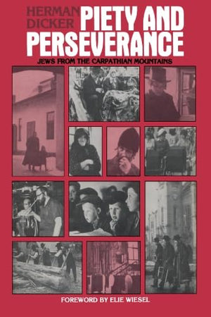 Piety And Perseverance: Jews From The Carpathian Mountains,New