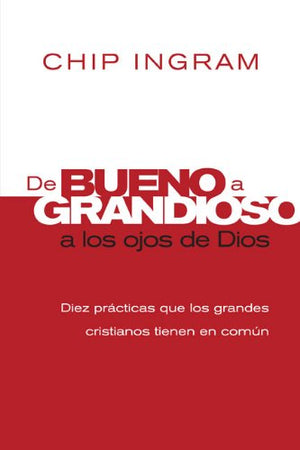De Bueno A Grandioso A Los Ojos De Dios (Spanish Edition)