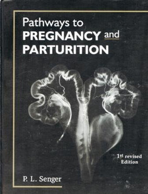 Pathways to Pregnancy and Parturition,Used