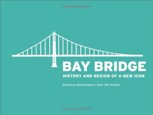 Bay Bridge: History And Design Of A New Icon