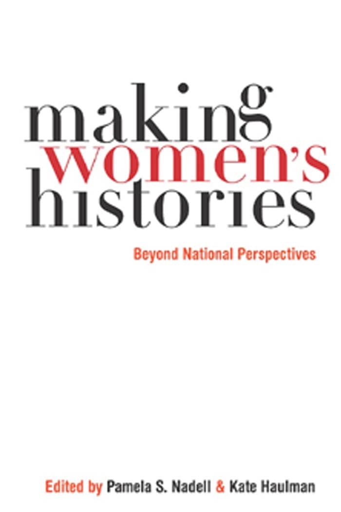 Making Womens Histories: Beyond National Perspectives,Used