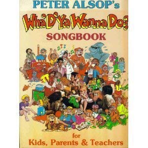 Peter Alsop's Wha' D'Ya Wanna Do? Songbook,Used