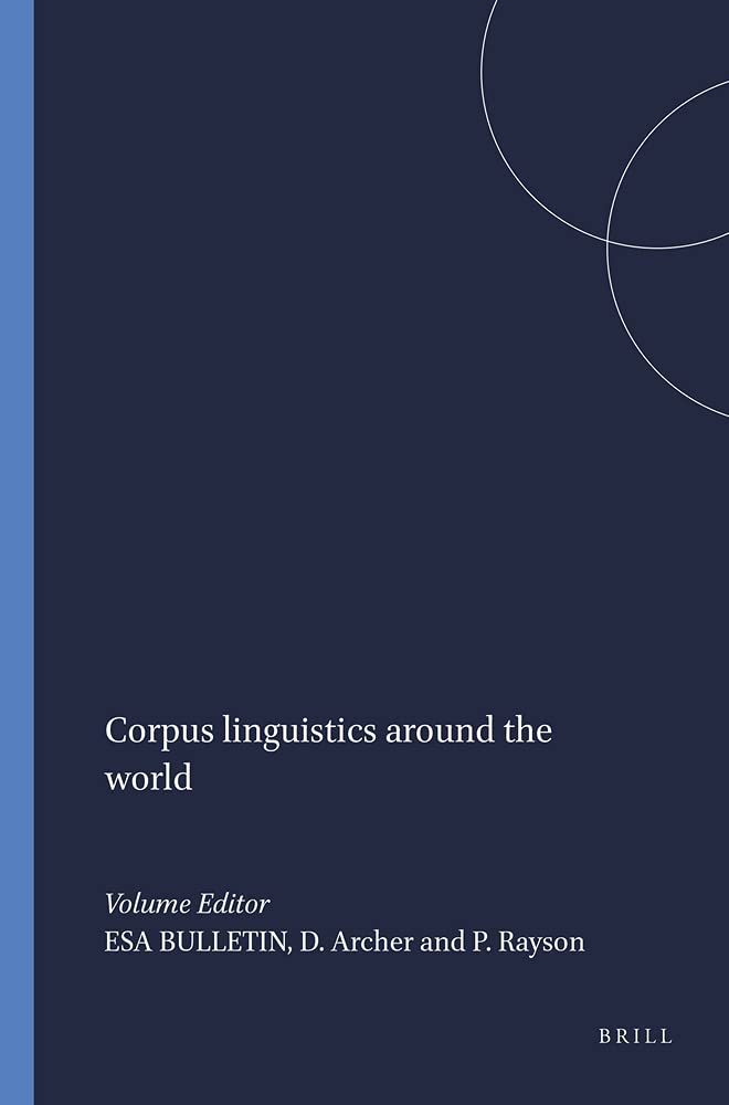 Corpus Linguistics Around the World (Language & Computers S.) (Language and Computers: Studies in Practical Linguistics),Used