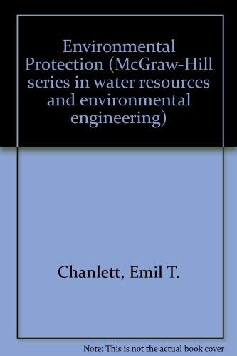 Environmental Protection (Mcgrawhill Series In Water Resources And Environmental Engineering),Used