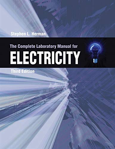 The Complete Laboratory Manual for Electricity,Used