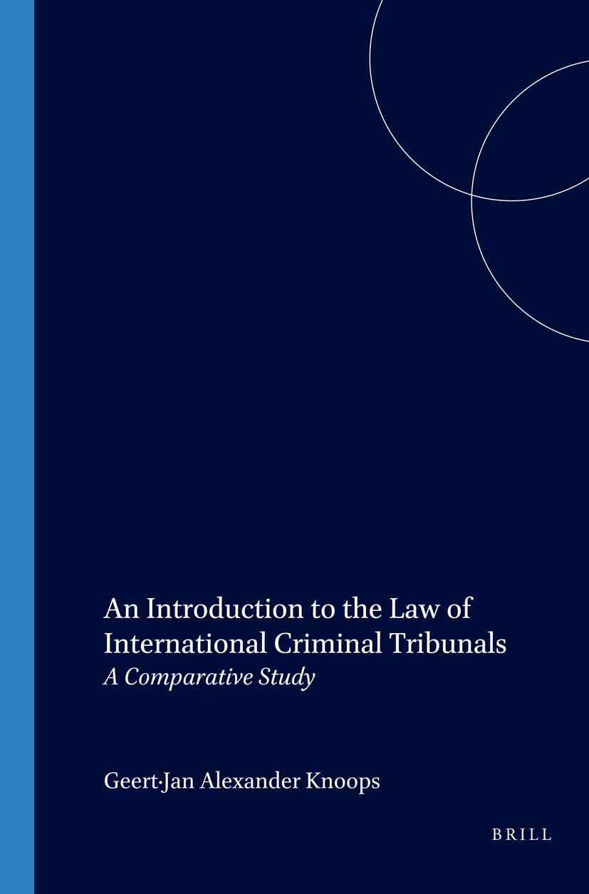 An Introduction to the Law of International Criminal Tribunals: A Comparative Study (International and Comparative Criminal Law),Used