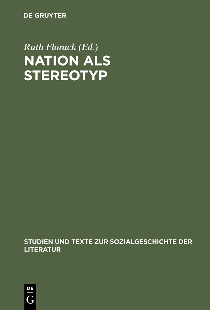 Nation als Stereotyp: Fremdwahrnehmung und Identitt in deutscher und franzsischer Literatur (Studien und Texte zur Sozialgeschic,Used