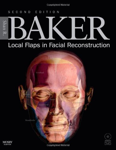 Local Flaps in Facial Reconstruction: Text with DVD,New