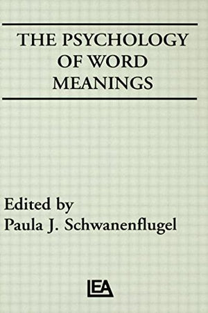 The Psychology of Word Meanings (Cog Studies Grp of the Inst for Behavioral Research at UGA),New