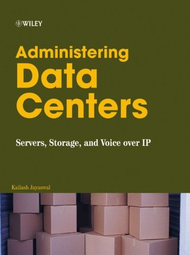 Administering Data Centers: Servers, Storage, and Voice over IP,New