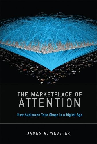 The Marketplace of Attention: How Audiences Take Shape in a Digital Age,Used