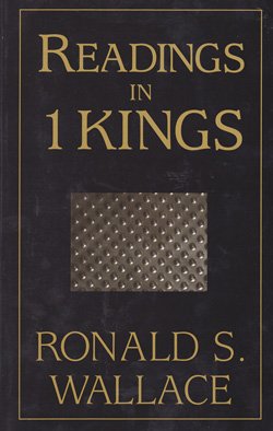 Readings in I Kings: An Interpretation Arranged for Personal and Group Bible Study With Questions and Notes,Used