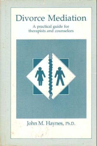 Divorce Mediation: A Practical Guide For Therapist And Counselors,Used
