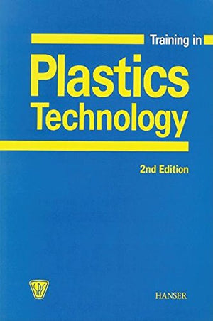 Training in Plastics Technology 2E,Used