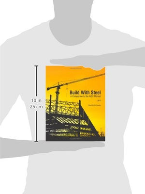Build With Steel: A Companion To The Aisc Manual