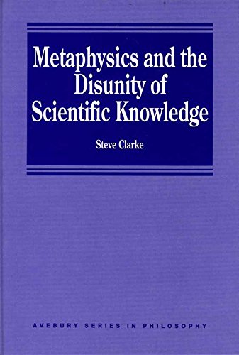 Metaphysics And The Disunity Of Scientific Knowledge (Avebury Series In Philosophy),Used