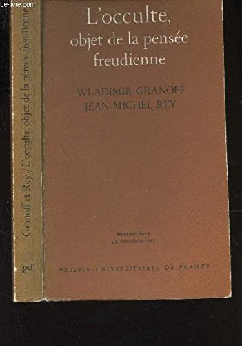 L'occulte, objet de la pensee freudienne (Bibliotheque de psychanalyse) (French Edition),Used