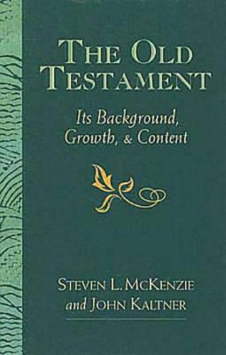 The Old Testament: Its Background, Growth, & Content,New