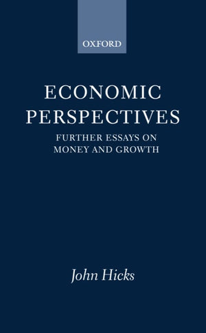 Economic Perspectives: Further Essays on Money and Growth,Used