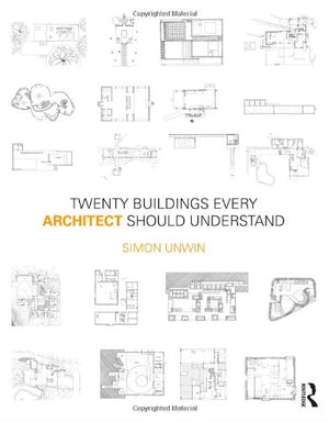 Twenty Buildings Every Architect Should Understand (Volume 2)