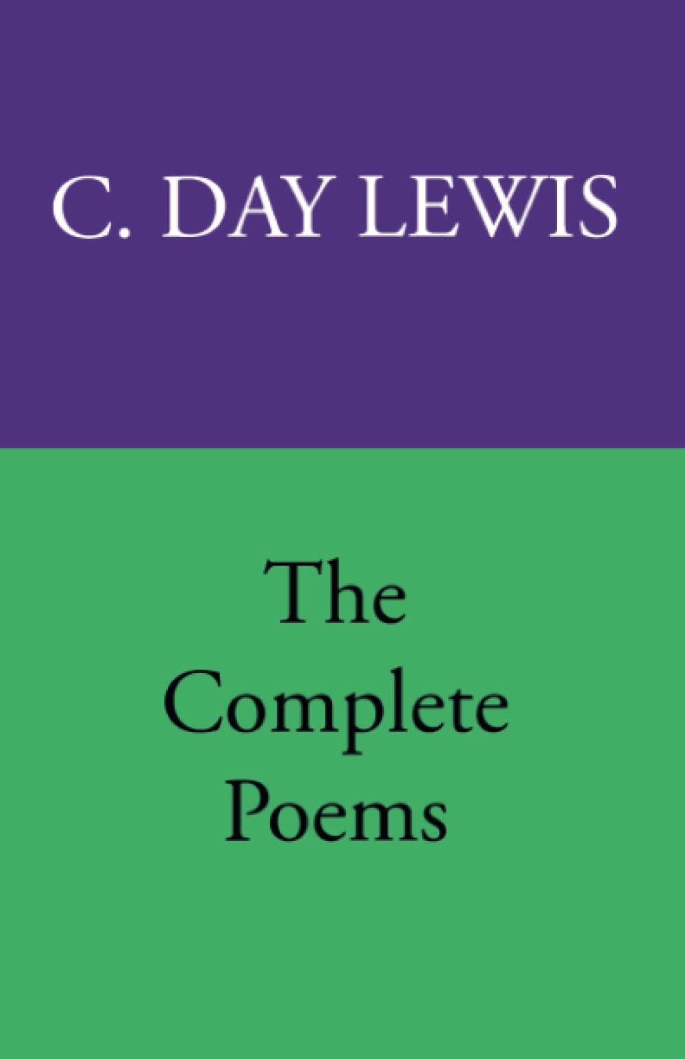 The Complete Poems of C. Day Lewis,Used