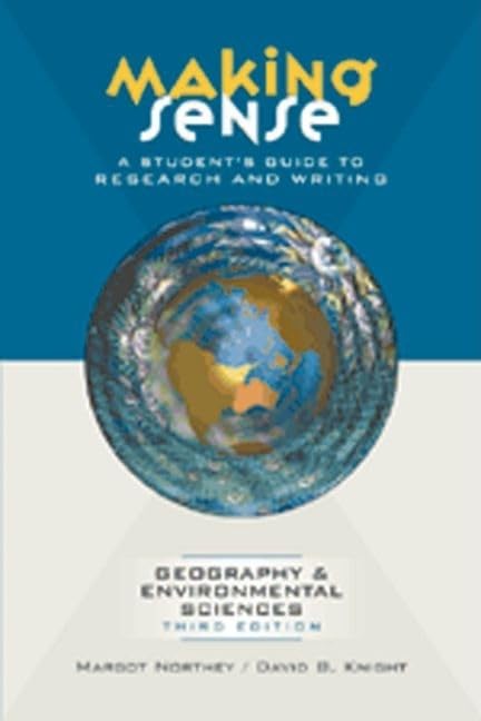 Making Sense: A Student's Guide to Research and Writing in Geography & Environmental Sciences,Used