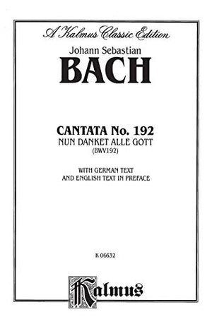 Cantata No. 192  Nun danket alle Gott: SATB with SB Soli (Kalmus Edition),Used